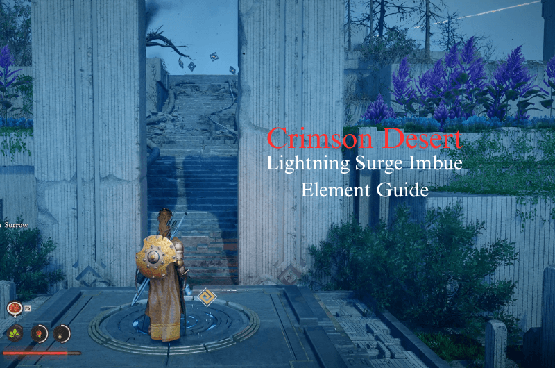 How to Unlock Lightning Surge Imbue Element – Crimson Desert (Secret Garden, Vault of Vengeance, and Courtyard of Precision Abyss) How to Unlock Lightning Surge Imbue Element - Crimson Desert (Secret Garden, Vault of Vengeance, and Courtyard of Precision Abyss)