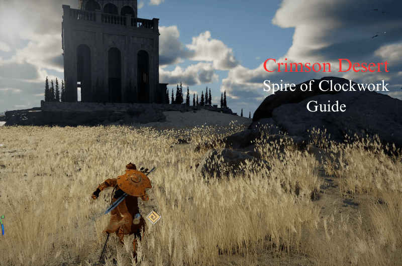 Spire of Clockwork Guide – Crimson Desert Spire of Clockwork Guide - Crimson Desert