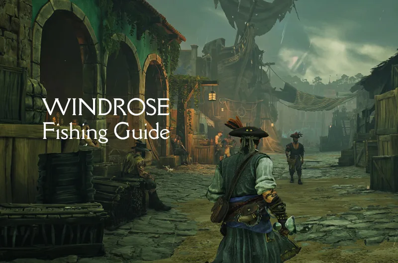 How to Fish in Windrose