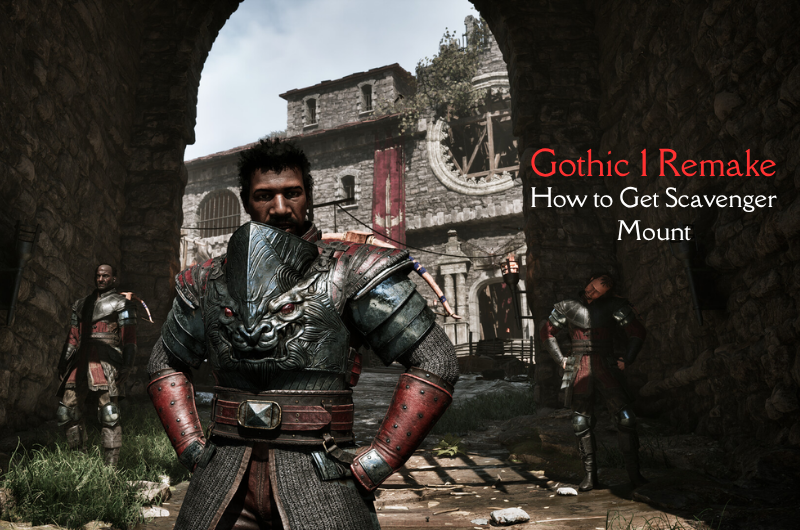 How to Get Scavenger Mount – Gothic 1 Remake How to get Scavenger Mount - Gothic 1 Remake