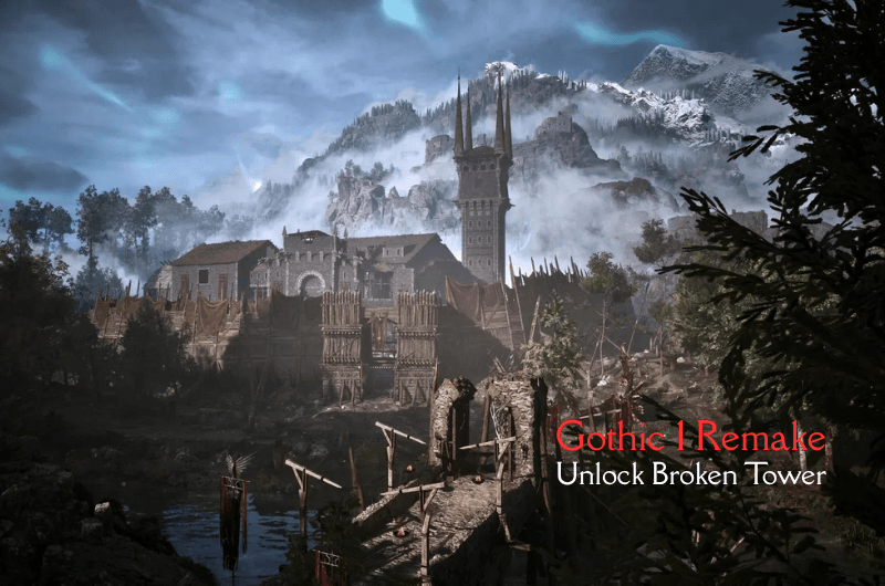 How to Unlock Broken Tower – Gothic 1 Remake How to Unlock Broken Tower - Gothic 1 Remake