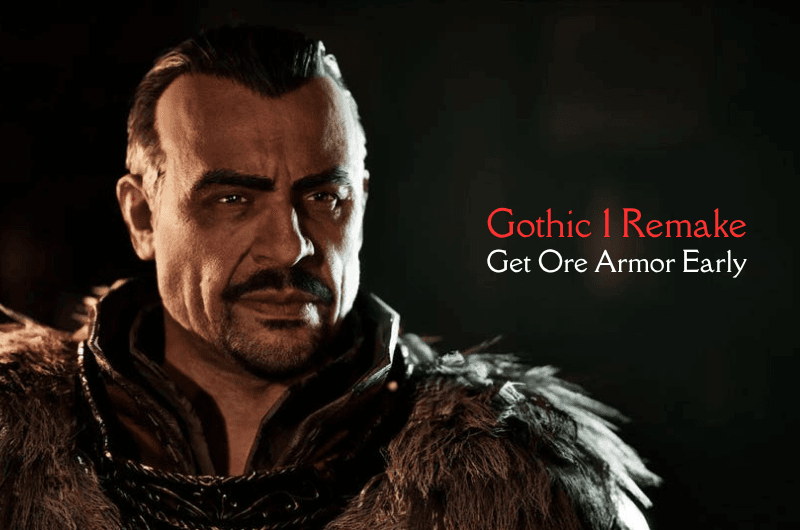 How to Get Ore Armor Early – Gothic 1 Remake How to Get Ore Armor Early - Gothic 1 Remake