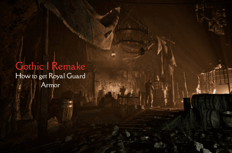 How to Get Royal Guard Armor – Gothic 1 Remake How to Get Royal Guard Armor - Gothic 1 Remake