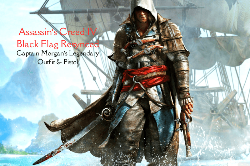 Captain Morgan’s Legendary Outfit & Pistol – AC IV Black Flag Resynced Captain Morgan’s Legendary Outfit & Pistol - AC IV Black Flag Resynced