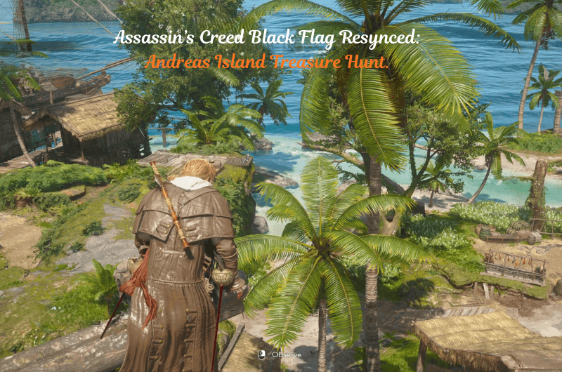 Andreas Island Treasure Hunt – Assassin’s Creed Black Flag Resynced Andreas Island Treasure Hunt - Assassin’s Creed Black Flag Resynced