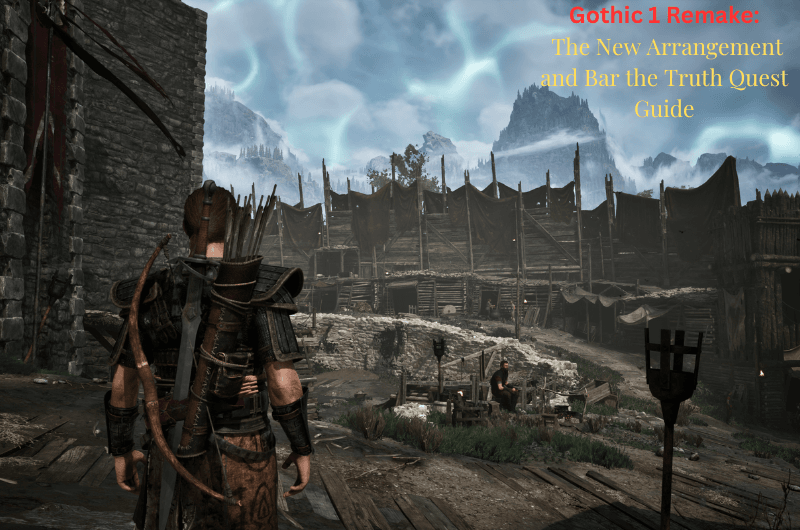 The New Arrangement and Bar the Truth Quest Guide – Gothic 1 Remake The New Arrangement and Bar the Truth Quest Guide - Gothic 1 Remake