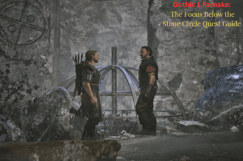 The Focus Below The Stone Circle Location – Gothic 1 Remake The Focus Below The Stone Circle - Gothic 1 Remake